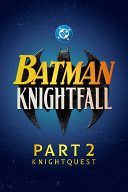 Official key art for Batman: Knightfall Part 2: Knightquest, showing the DC and Batman Knightfall logos.