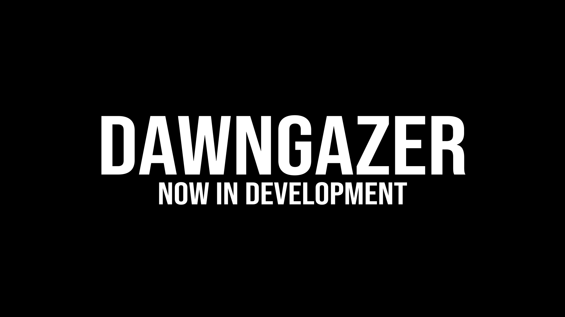 Official Dawngazer teaser title card reading Now in Development against a black background.