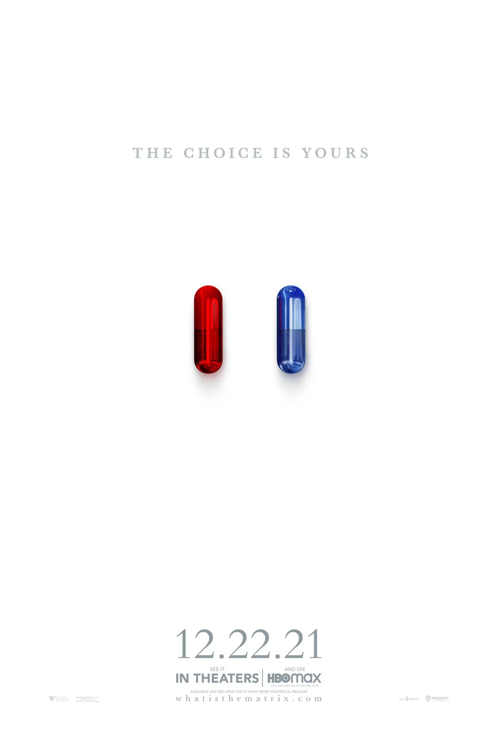Official Warner Bros. theatrical poster for The Matrix Resurrections, showing a red pill and a blue pill on a white background with the text 'The Choice Is Yours.'