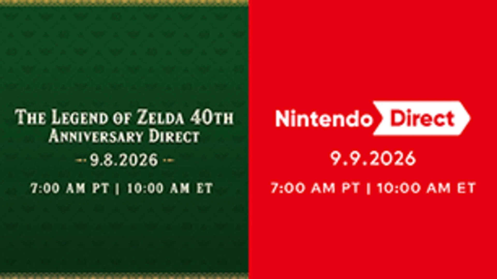 Official Nintendo graphic announcing The Legend of Zelda 40th Anniversary Direct on 9.8.2026 and the Nintendo Direct on 9.9.2026, both at 7:00 AM PT / 10:00 AM ET.
