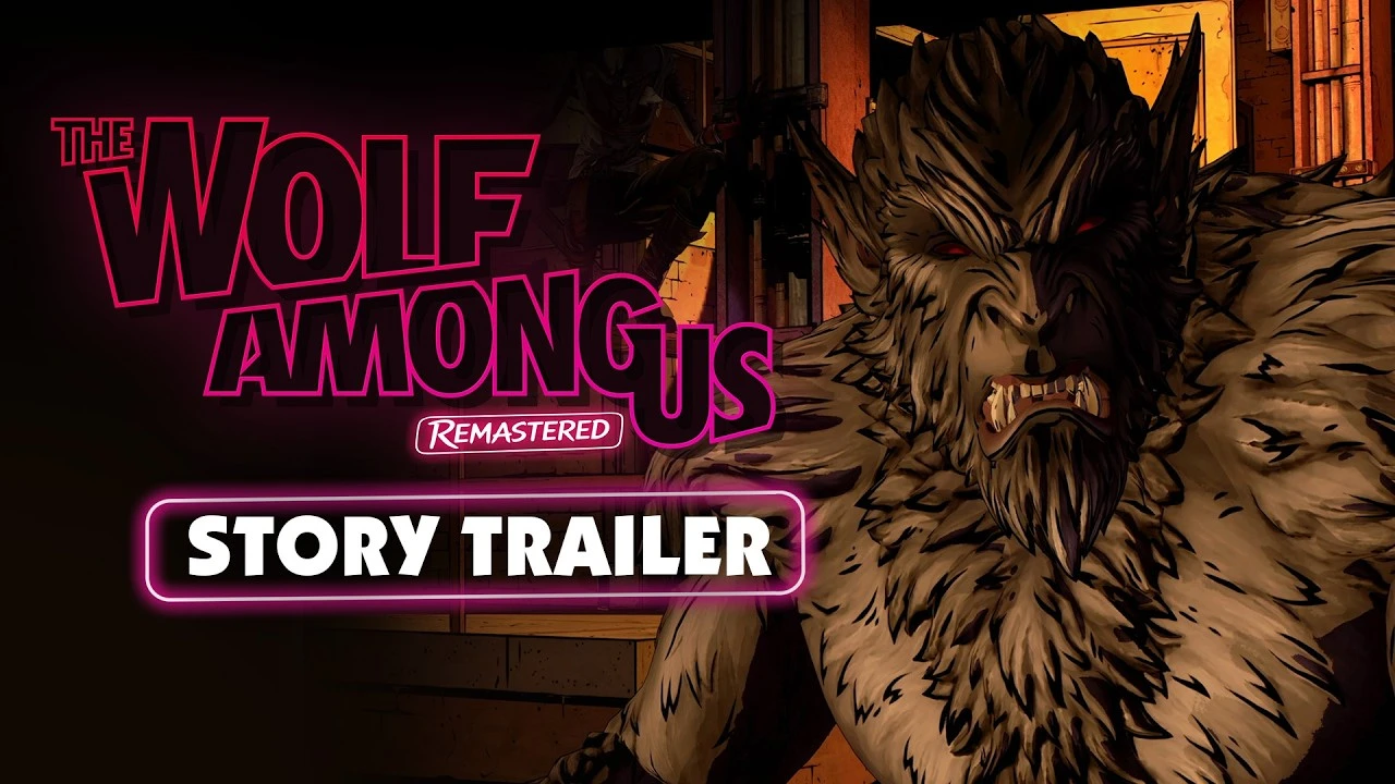 Bigby Wolf’s redesigned full werewolf form appears beside The Wolf Among Us Remastered title in Telltale’s official story-trailer thumbnail.